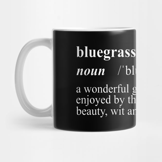 Funny Bluegrass Definition Gift For Music Fans by zap